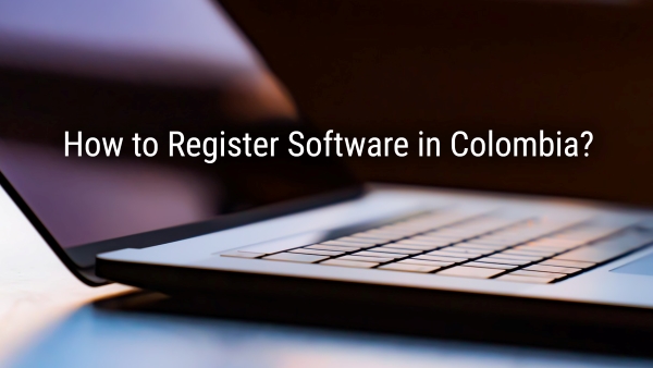 How to register software in Colombia before the National Copyright Directorate
