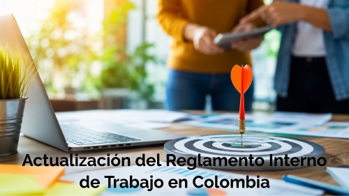 Actualización de Reglamento Interno de Trabajo en Colombia