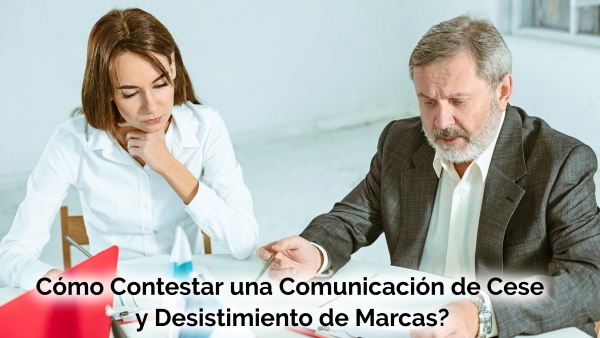 ¿Cómo Contestar una Comunicación de Cese y Desistimiento de Marcas?
