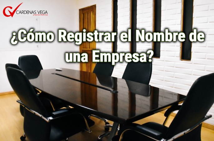 ¿Cómo Registrar el Nombre de una Empresa?