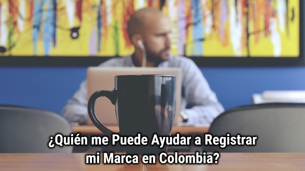 ¿Quién me puede ayudar a registrar mi marca en Colombia?