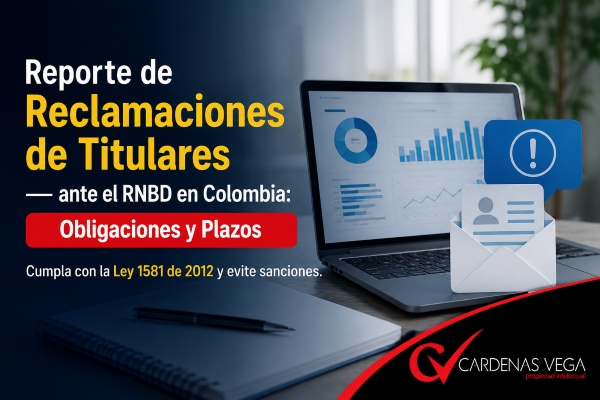 Obligación de reportar reclamaciones de titulares ante el RNBD en Colombia.